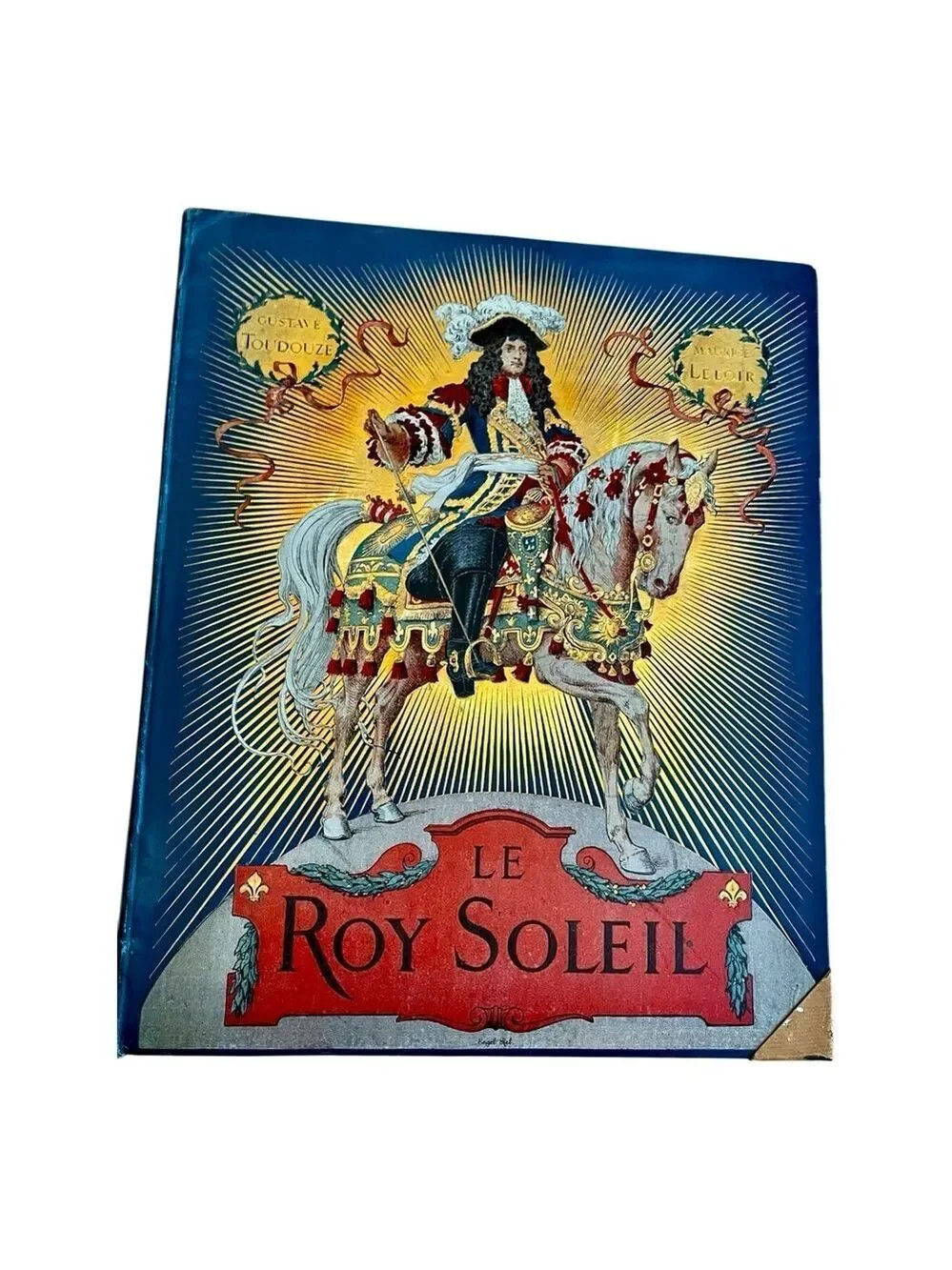 Le Roy Soleil by Gustavo Toulouse, 1908, French Full-Color Antique Book.